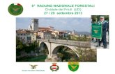 6 RADUNO NAZIONALE FORESTALI Cividale del Friuli (UD) 27 ... · In virtù della sua autonomia la Regione Friuli Venezia Giulia ha istituito, con la Legge regionale n. 36/1969, il