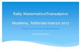 Rally MatematicoTransalpino Modena, febbraio-marzo 2017 · 2017. 3. 6. · Costo : 1,50 euro ad alunno È ANCHE una gara di matematica per classi. È rivolta agli alunni delle classi