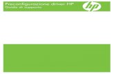 Preconfigurazione driver HPh10032. · modalità d'uso dei diversi strumenti di preconfigurazione per il supporto di ambienti aziendali differenti: Se la ditta utilizza HP Web Jetadmin