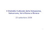 Il Distretto Culturale della Valsassina, Valvarrone, Val d ... · Il Distretto Culturale della Valsassina I tematismi Il Centro Visitatori La vie del ferro e delle miniere Il museo