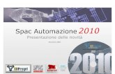 Presentazione Spac 2010 - SDProget · 2010. 2. 1. · -Telemecanique : Contattori D2 e Tesys Nuovi articoli Inserimento del catalogo Connettori del costruttore ILME:-Serie Connettori