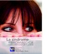 La sindrome · 2014. 9. 1. · aspetti e informazioni per il paziente La sindrome FIBROMIALGICA Associazione Italiana Sindrome Fibromialgica-Onlus