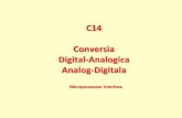 C14 Conversia Digital-Analogica Analog-Digitala...comutatoare cu R redusa, scumpe Aceastăabordare nu este satisfăcătoare, deoarece pentru un număr mare de biți necesităprecizie