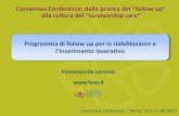 Consensus Conference: dalla pratica del “follow up” alla cultura …media.aiom.it/userfiles/files/doc/AIOM-Servizi/20150910... · 2017. 6. 19. · Francesco De Lorenzo Consensus