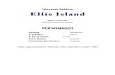 Ellis Island libretto - DI COSE UN PO · 2013. 10. 1. · dolore della mia mamma e ﬁglio, con un cuore straziande che non voleva distaccarsi di me, con le lacrimi che le rigavano