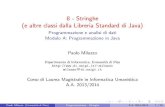 8 - Stringhe (e altre classi dalla Libreria Standard di Java)pages.di.unipi.it/milazzo/teaching/AA1314-ProgJava/... · 2015. 12. 18. · Nota:anche Integer e Double sono classi della