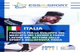 ITALIA - ESSA-Sport · 2020. 3. 31. · Part-Time 50.4% Full-Time 49.6% Part-Time 39% Full-Time 61% Il mercato del lavoro sportivo nazionale – Livello di istruzione* * Le statistiche