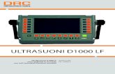 ULTRASUONI D1000 LF - Farad Srl · 2019. 6. 5. · EN 12504-4. CAMPI DI APPLICAZIONE Sviluppato e prodotto per applicazioni ‘Low Frequencies’, Ultrasuoni D1000 LF acquisisce e