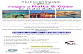 viaggio a Malta & Gozo · 2017. 3. 30. · MILLE ED UN VIAGGIO organizza viaggio a Malta & Gozo Dal 19 al 23 Ottobre 2017 Situata al centro del Mediterraneo, Malta è stata patria