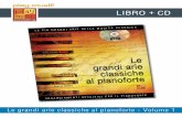 LIBRO + CD"Le grandi arie classiche al pianoforte" è una collezione di opere a metà strada tra il metodo didattico e la raccolta di brani da suonare. Vi scoprirete in effetti numerosi
