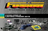 CATALOGO E LISTINO PREZZI 2019 - Fusion Italia | Homefusionitalia.net/.../2019/03/Listino-e-catalogo-2019.pdf · 2019. 3. 1. · CATALOGO E LISTINO PREZZI 2019. 3 Indice Pagina 53