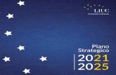 Piano Strategico 2021 20254 Definire e condividere un piano strategico di ampio respiro – 2021/2025 – in un periodo di emergenza e di incertezza come quello attuale significa avere