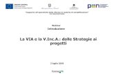 La VIA e la V.Inc.A.: dalle Strategie ai progettieventipa.formez.it/sites/default/files/allegati_eventi/Supporto Riforma... · obiettivi della Strategia dello Sviluppo Sostenibile