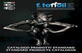CATALOGO PRODOTTI STANDARD STANDARD PRODUCTS CATALOGUE - Toffoli · 2020. 5. 8. · Toffoli S.p.A. ha creato questo catalogo prodotti standard per offrire al cliente flessibilità