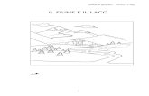 il fiume e il lago - Piemonte Immigrazione · 2020. 11. 16. · Scheda di geografia – Il fiume e il lago 4 nascere un altro fiume che scorre lungo la VALLE, una distesa di terreno