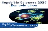 Hepatitis Sciences 2020 Non solo virusGiovanni Mazzola, Palermo Antonio Izzi, Napoli Tommaso Lupia, Torino Modulo 1 h. 13:45-16:20 Moderatori: G. Di Perri, G. Cariti 14:40 Nuove prospettive