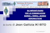 a cura di Jean Gallizia IK1BTO - ARI LoanoRegolamentazione “Radio” UIT - Radio Regulation Decreto Legislativo 1 agosto 2003, n. 259 Piano Nazionale di Ripartizione delle Frequenze