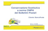 Conservazione Sostitutiva a norma CNIPA dei Bollettini Postaliarchive.forumpa.it/forumpa2006/convegni/relazioni/491... · 2006. 6. 1. · Art. 8: è data facoltà […] di utilizzare,