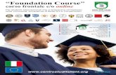 “Foundation Course” · 2020. 8. 17. · rale fra i tre continenti del mondo antico ... Il “Foundation Course” è un corso preparatorio specifico per studenti stranieri che