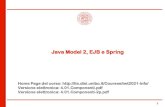 Java Model 2, EJB e Springlia.disi.unibo.it/Courses/twt2021-info/lucidi/4.01...J2EE in termini generali (vedi corso di Sistemi Distribuiti M) Ma per capire alcune direzioni di implementazione