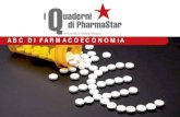 ABC DI FARMACOECONOMIApharmastar.it/binary_files/quaderni/ABC_Farmacoeconomia... · 2017. 3. 8. · La farmacoeconomia è l’insieme dei metodi applicati alla valutazione economica