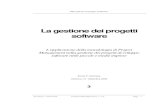 La gestione dei progetti software · 2012. 10. 18. · gestione dei software da parte delle Piccole e Medie Imprese informatiche italiane. Essa attinge allo stato dell’arte i materia,
