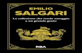 EMILIO SALGARI - RBA Italia · 2020. 7. 23. · di ceramica di Galileo Chini e sulle copertine dei romanzi di Salgari Alla Conquista di un impero e Il Fiore delle Perle. Con l’integrazione