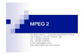 MICC - MPEG 2 · 2016. 9. 20. · MPEG2 stabilisce due standard per il multiplexing di audio, video e altri dati: Program stream: per applicazioni in cui non ci dovrebbero essere