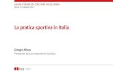 La pratica sportiva in Italia - Sport e salute S.p.A · 2020. 4. 1. · La pratica sportiva in Italia è in aumento. La famiglia gioca un ruolo importante nel promuovere la pratica