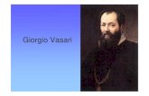Giorgio Vasari - UniBg · 2009. 4. 6. · • Giorgio Vasari (Arezzo, 30 luglio 1511 – Firenze, 27 giugno 1574) è stato un pittore, scultore, architetto e trattatista italiano.