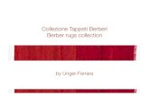Collezione Tappeti Berberi Berber rugs collection · 2011. 2. 10. · Collezione Tappeti Berberi! Berber rugs collection! by Unger-Ferrara" B322" 244 cm x 162cm / 3,95m2" B324" 336