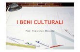 I BENI CULTURALI - Mauro Novelli prof. Morante.pdf · 2013. 1. 12. · Morante - Beni culturali 3 Beni materiali • Una prima distinzione si può fare tra beni materiali e immateriali.