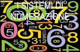 I SISTEMI DI NUMERAZIONE - uniroma1.it · 2020. 3. 16. · avendo solo i numeri 1 e 0. 6. Un numero espresso in base decimale può, attraverso un metodo grafico, uno algebrico o con