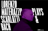 LORENZO MATERAZZO PLAYS SCARLATTI & BACH · 2020. 3. 6. · LORENZO MATERAZZO by Riccardo Di Cesare —Archaeologist and pianist, University of Foggia, Italy 7. Both Scarlatti and