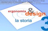 Dipartimento di Architettura - Laboratorio di ergonomia & design...1 " & ergonomia" "" design 3la storia Dipartimento di Architettura – DIDA – Corso di Laurea Magistrale in Design