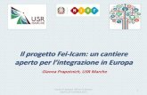 Il progetto Fei-Icam: un cantiere - Erasmusplus...Il progetto ICAM, “Italiano, Cantiere Aperto, Marche” è stato presentato dalla Regione Marche, P.f.” Coordinamento delle politiche