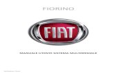 FIORINO - Fiat Navigation · 2019. 11. 14. · FIORINO MANUALE UTENTE SISTEMA MULTIMEDIALE . Sınıflandırma : 'enel AVVERTIMENTI, CONTROLLI E INFORMAZIONI GENERALI SICUREZZA STRADALE