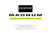 Magnum Caravan Brasil -release PORTUGUES · 2016. 8. 4. · cartas de apoio, quando necessário e solicitado. Inscrição : Após submeter o seu pedido on-line, você será transferido