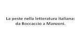 La peste nella letteratura italiana: da Boccaccio a Manzoni....peste in Liguria e in altre città italiane, tra cui Roma, mettendola in correlazione con lo straripamento del Tevere