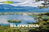 SLOVENIA · 2020. 9. 10. · Paese di Kekec (Kekčeva dežela), dove potrete seguire le avventure dell’eroe letterario sloveno piú famoso. Le storie di pastori, giganti ed altri