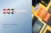 Hdemo Network...I numeri della rete Hdemo Network Hdemo Network business solutions - hdemo.com 19.500+ Pagine lette al mese 125% Crescita traffico su 12 mesi Contatti e-mail 8.500+