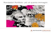 Mondadori Portfolio: più di quanto immagini · 2018. 3. 8. · Il patrimonio Un unico portale per le immagini e le firme di importanti fotoreporter e fotografi d’arte: maestri