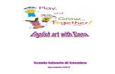 Giocare e crescere insieme ….con “ arte “ parlo inglese...Giocare e crescere insieme ….con “ arte “ parlo inglese Il progetto “ Play and grow… together !English art