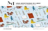 XV EDIZIONE - Una Montagna di Libri Cortina d'Ampezzo · 2017. 12. 18. · stagione di Cortina. Confermando una vocazione pubblica e corale, attraverso la condivisione e la passione