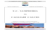 U.C. SAMPDORIA vs CAGLIARI CALCIO · U.C. SAMPDORIA vs CAGLIARI CALCIO GENOVA, STADIO “LUIGI FERRARIS” ... 5 INTER 45 14 3 7 39 24 9 2 1 27 9 5 1 6 12 15 6 LAZIO 44 13 5 6 42