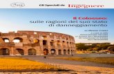 Il Colosseo: sulle ragioni del suo stato di danneggiamento · Nord: l’intero anello esterno e quello inter - ... La sismicità dell’area di Roma non è ele-vata, tuttavia è noto