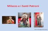 Milazzo e i Santi PatroniLa scelta dei santi patroni dei luoghi Fino al Decretum super electione sanctorum in patronos di papa Urbano VIII (23 marzo 1630) era operata indistintamente