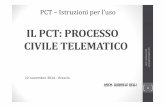 IL PCT: PROCESSO CIVILE TELEMATICO...Arch. Gabriele Gelli 2 Cosa è cambiato con il PCT • Aspetti negativi: • Necessità prima dell’invio della perizia di compilare il fascicolo