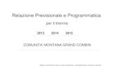 Relazione Previsionale e ProgrammaticaRelazione Previsionale e Programmatica COMUNITA' MONTANA GRAND COMBIN MODELLO APPROVATO DALLA GIUNTA REGIONALE - DELIBERAZIONE N 2328 DEL 24/06/2002