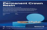 RESINA DENTALE Permanent Crown Resin · Resina fotopolimerica per la Form 3B La Permanent Crown Resin è una resina dello stesso colore dei denti, rafforzata con ceramica, adatta